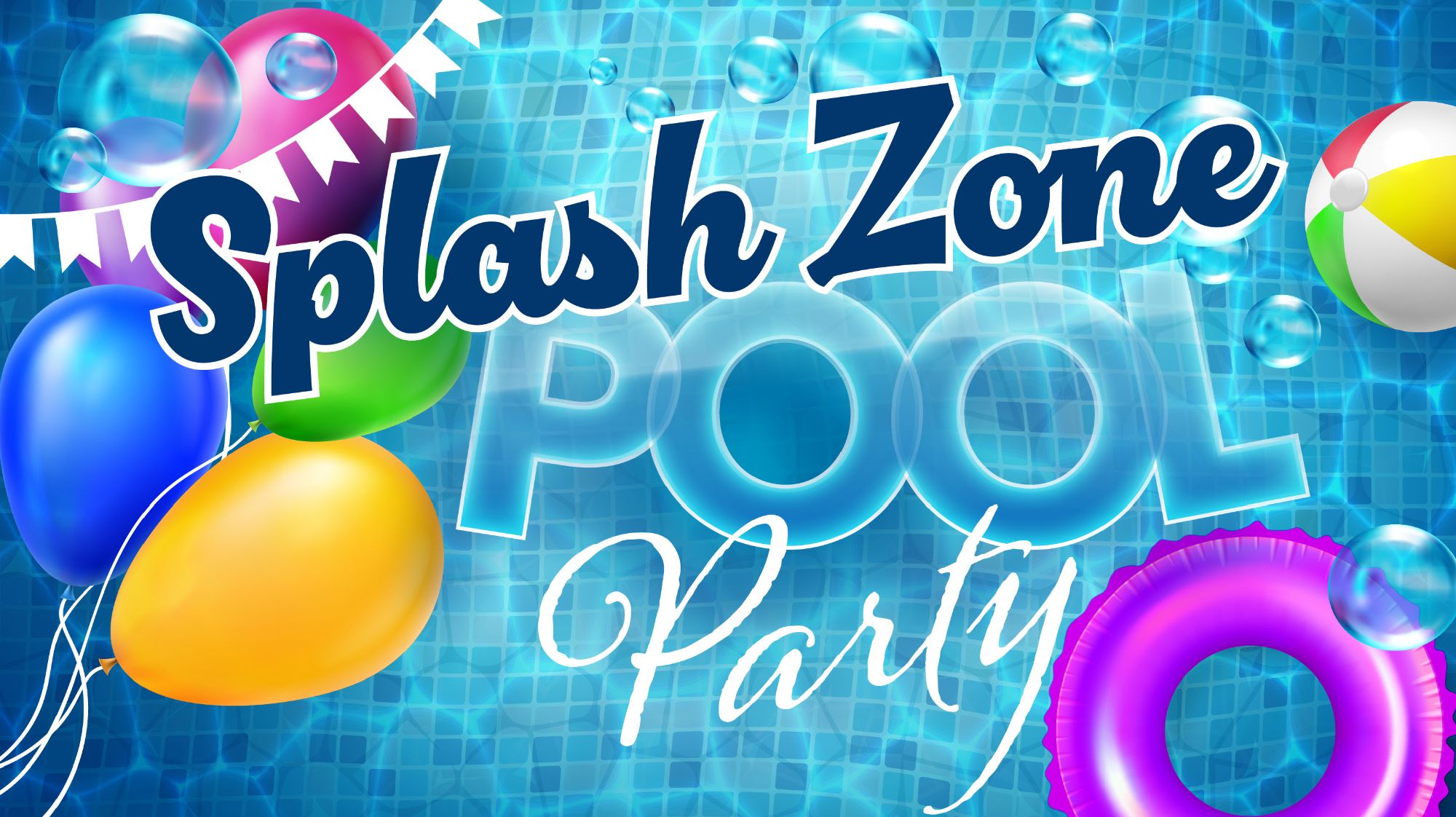 Splash Zone Pool Party balloons, beach ball, pool float, water, bubbles